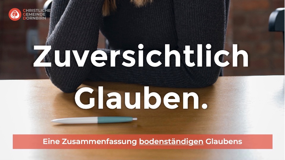 Zuversichtlich glauben Teil 8: Ich glaube an die heilige christliche Gemeinde, die Gemeinschaft der Heiligen